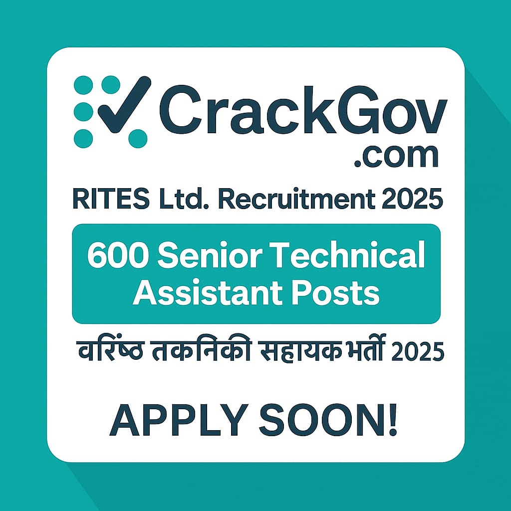 RITES Limited Recruitment 2025 — 600 Senior Technical Assistant Posts | Apply Online Soon